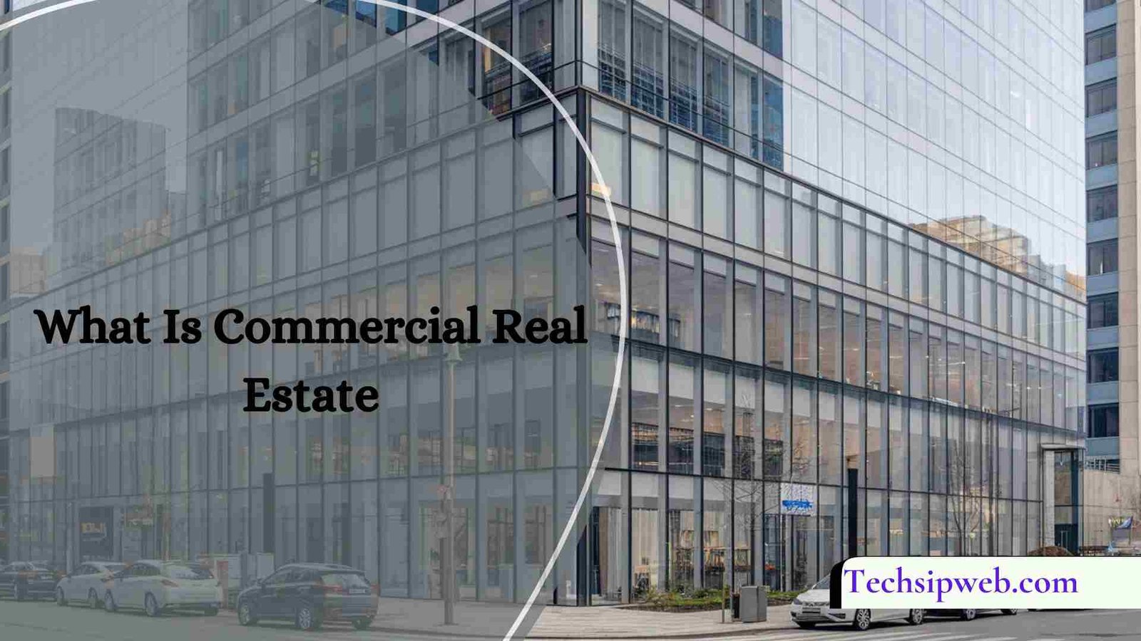 What Is Commercial Real Estate