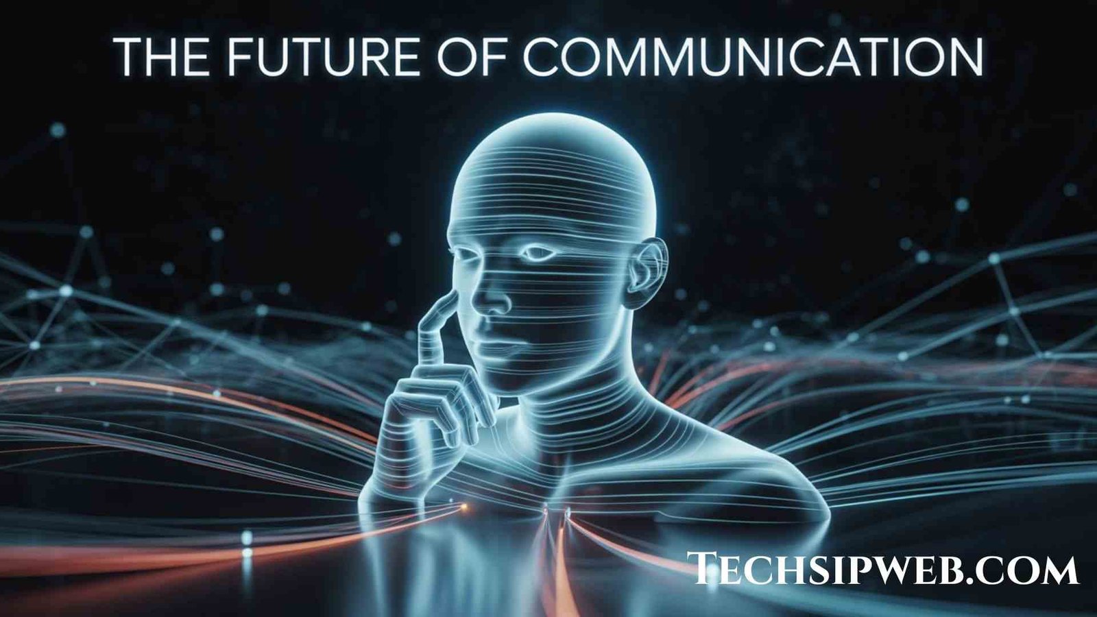The Future of Communication