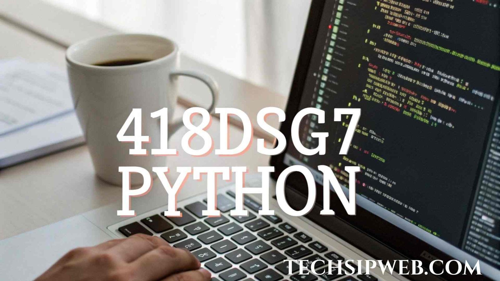 418dsg7 Python